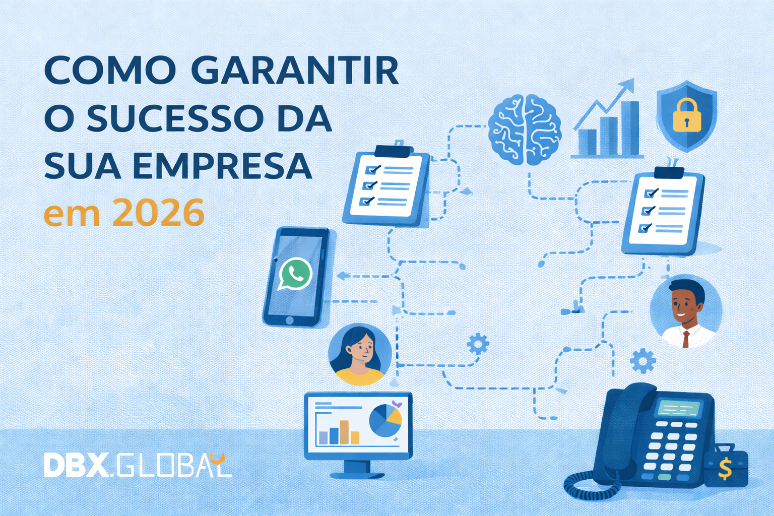 Como garantir o sucesso do seu negócio em 2026
