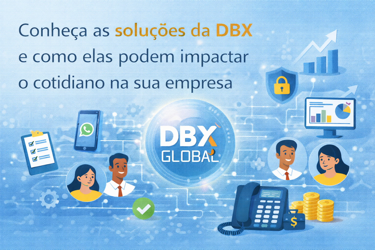 Conheça as soluções da DBX e como elas podem impactar o cotidiano na sua empresa